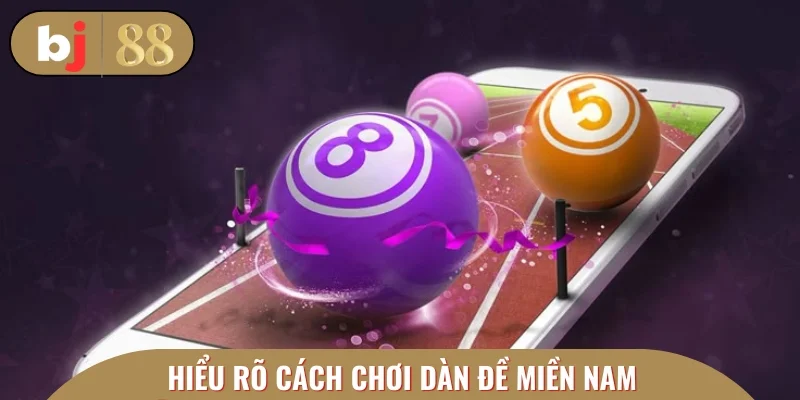 Hiểu rõ cách chơi dàn đề miền Nam